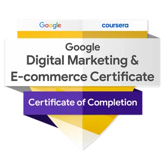 Google Digital Marketing and E-Commerce Professional Certificate